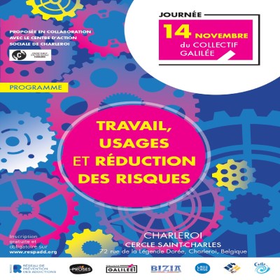 Journée « Travail, usages et réductions des risques » - Collectif Galilée - 14/11 - Charleroi